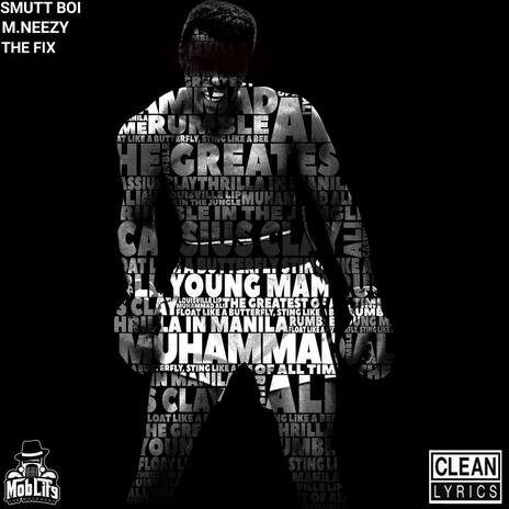 Ali The Greatest (Radio Edit) ft. Smutt Boi & M.Neezy
