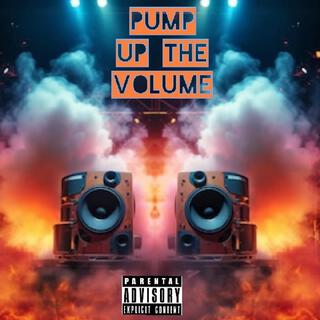 Pump Up The Volume