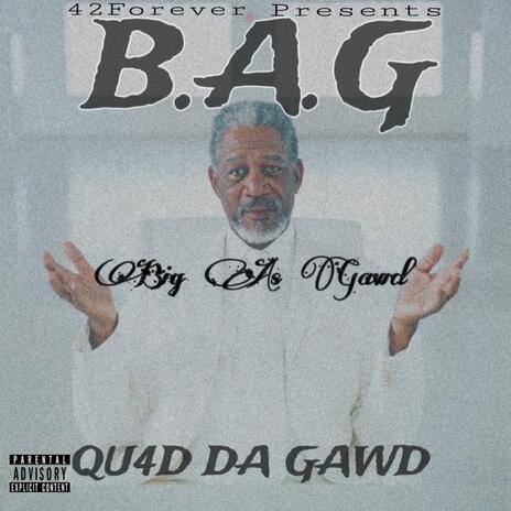 B.A.G(Big As Gawd) | Boomplay Music