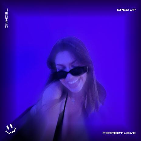 PERFECT LOVE (TECHNO SPED UP) ft. BASSTON | Boomplay Music