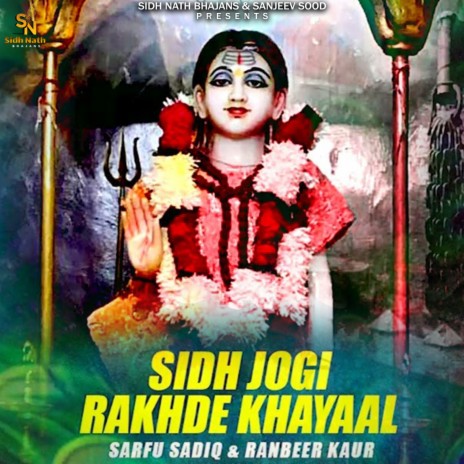 Sidh Jogi Rakhde Khayal ft. Ranbir Kaur | Boomplay Music