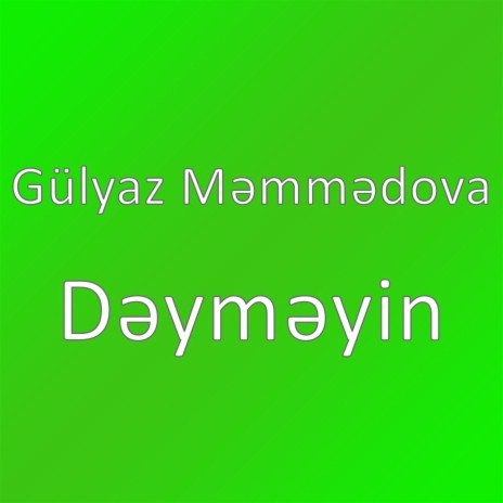 Dəyməyin | Boomplay Music