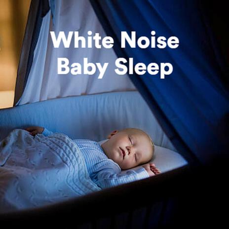 White Noise for Baby Sleep ft. White Noise Waves & White Noise Looped | Boomplay Music