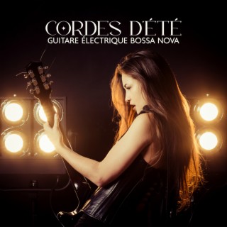 Cordes d'été: Guitare électrique Bossa Nova Collection instrumentale 2022