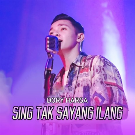 Sing Tak Sayang Ilang | Boomplay Music