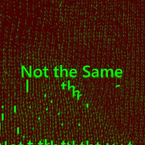 Not The Same (Remastered) | Boomplay Music