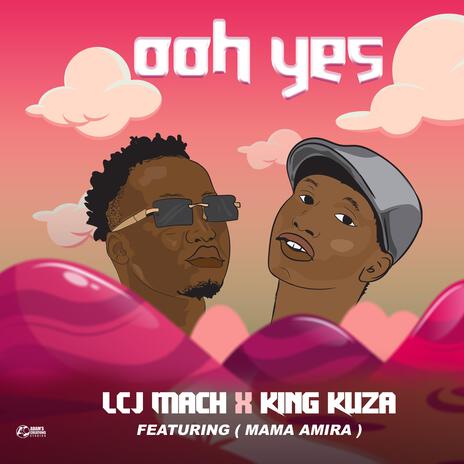 ooh yes (Radio Edit) ft. King Kuza & Mama Amira | Boomplay Music