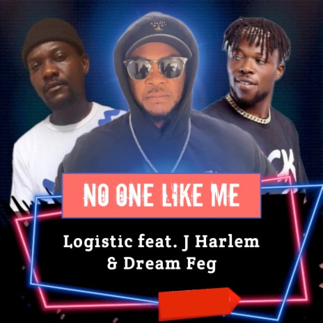 No One Like Me ft. J Harlem & Dream Feg