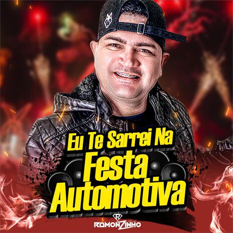 Eu Te Sarrei Na Festa Automotiva | Boomplay Music