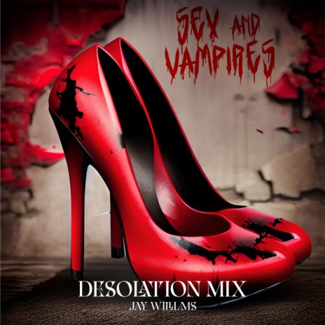 SEX AND VAMPIRES DESOLATION MIX