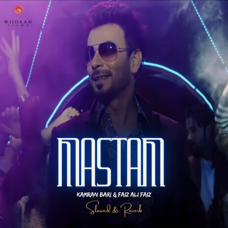 Mastam (Slowed & Reverb) ft. Faiz Ali Faiz | Boomplay Music