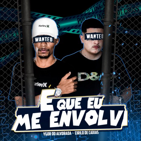 É Que Eu Me Envolvi ft. Ygor do Alvorada | Boomplay Music