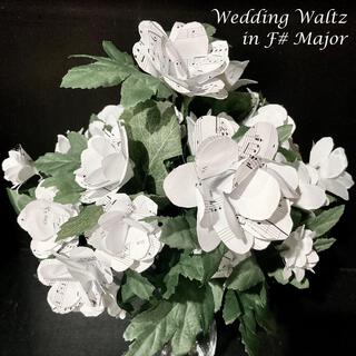 Wedding Waltz in F-Sharp Major