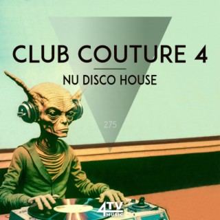 Club Couture 4 - Nu Disco House