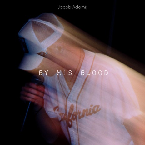 By His Blood | Boomplay Music