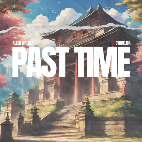 Past time (feat. CyndelicA) | Boomplay Music