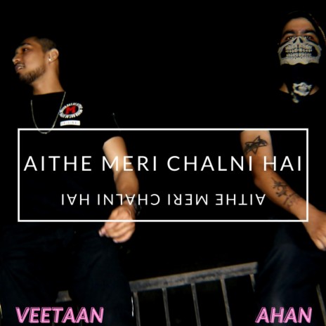 Aithe Meri Chalni Hai (feat. Ahan) | Boomplay Music