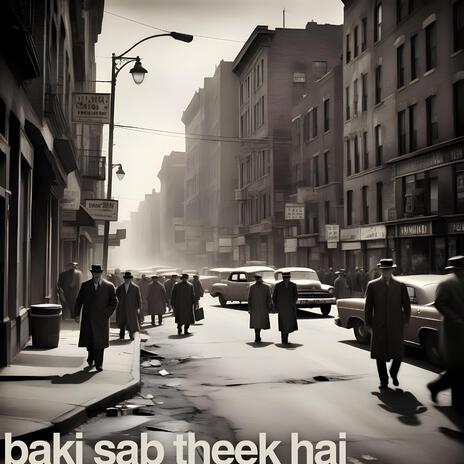Baaki Sab Theek Hai | Boomplay Music