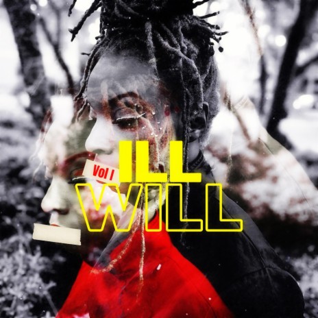 ILL WILL, Vol. 1 (Mixtape) 🅴