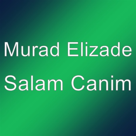 Salam Canim | Boomplay Music