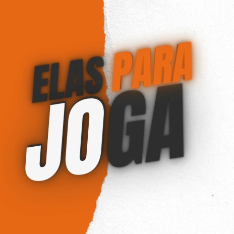 Elas para Joga ft. DJ Cayoo