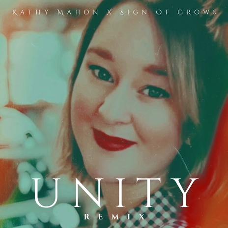 Unity (Remix) ft. Kathy Mahon | Boomplay Music