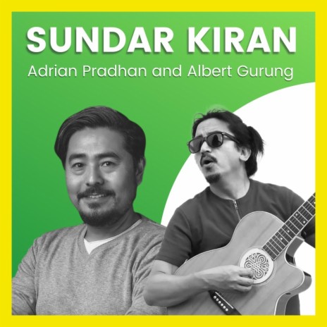 Sundar Kiran ft. Albert Gurung | Boomplay Music