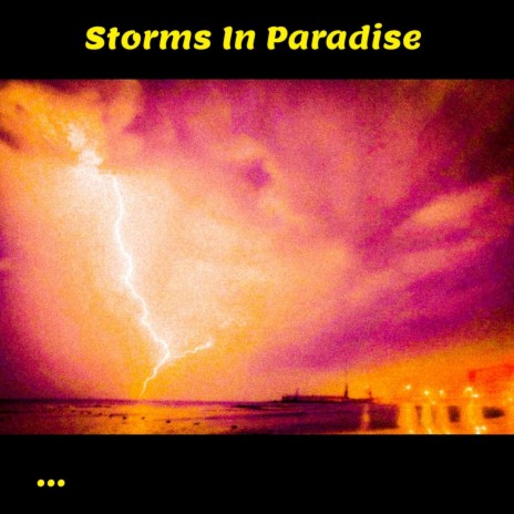 Storms In Paradise | Boomplay Music