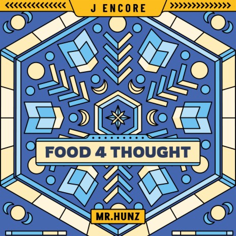 Food 4 Thought ft. Mr.Hunz | Boomplay Music