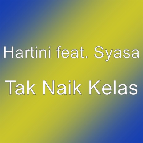 Tak Naik Kelas | Boomplay Music