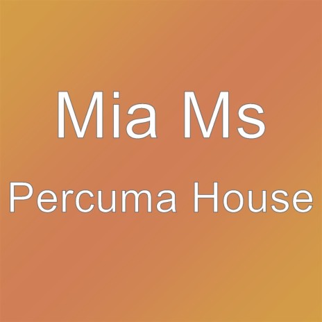 Percuma House | Boomplay Music