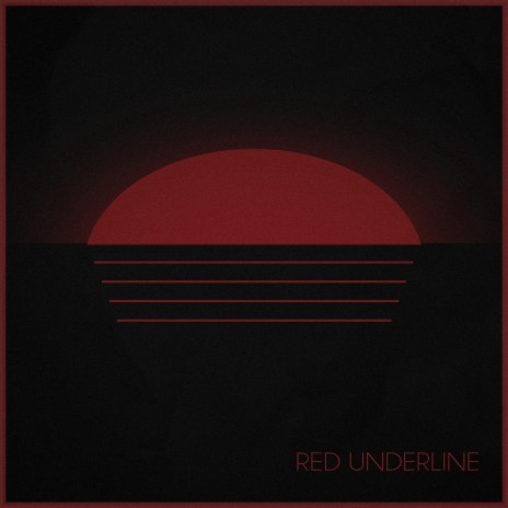 red underline ft. Aidan Bernales