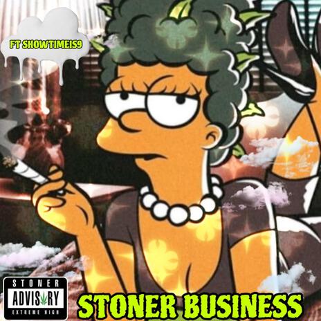 Stoner Business ft. ShowtimeIS9 | Boomplay Music