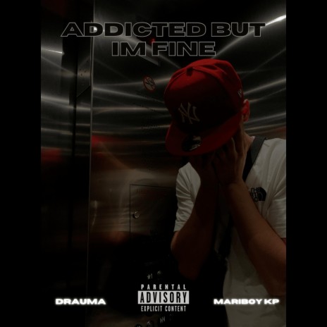 Addicted But Im Fine ft. Mariboy Kp