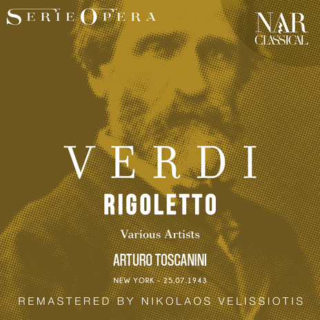 Rigoletto, IGV 25, Act III: Quartetto (Il Duca di Mantova) ft. Arturo Toscanini, Gertrude Ribla, Nan Merriman, Jan Peerce & Frank Valentino | Boomplay Music