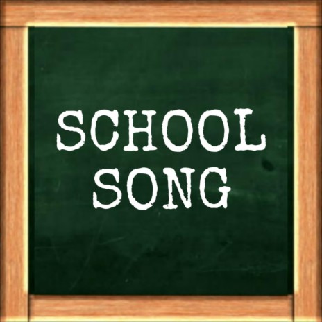 School Song | Boomplay Music