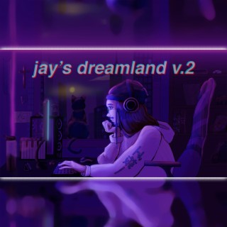 Jay's Dreamland v2