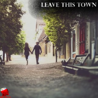 Leave This Town