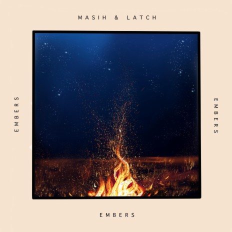 Embers (feat. Latch) | Boomplay Music