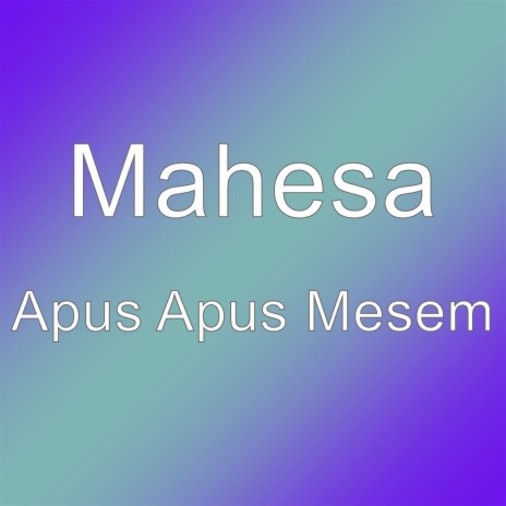 Apus Apus Mesem | Boomplay Music