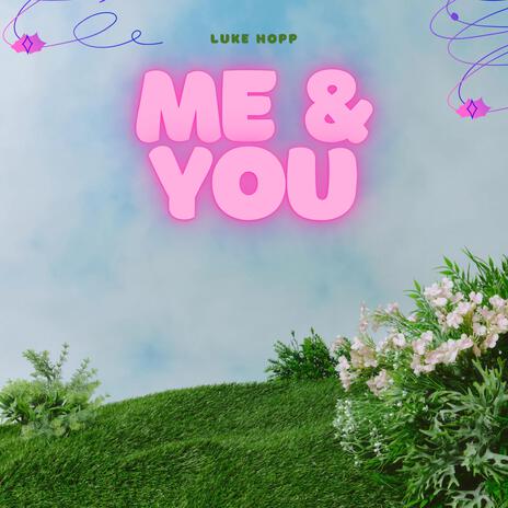 me & you | Boomplay Music