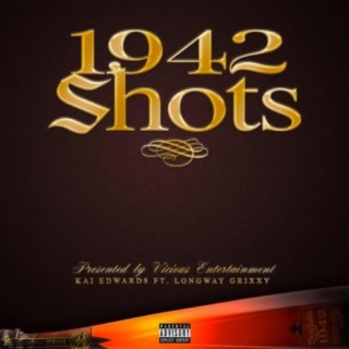 1942 Shots (feat. Longway Grixxy)