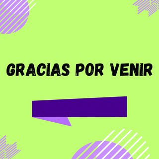 Gracias por Venir