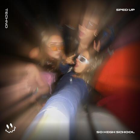 SO HIGH SCHOOL (TECHNO SPED UP) ft. BASSTON | Boomplay Music