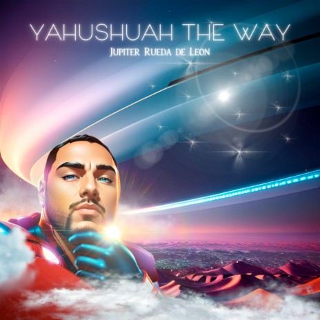 Yahushuah the Way | Boomplay Music