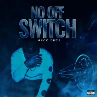 No Off Switch