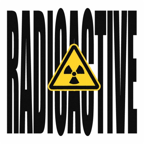 Radioactive | Boomplay Music