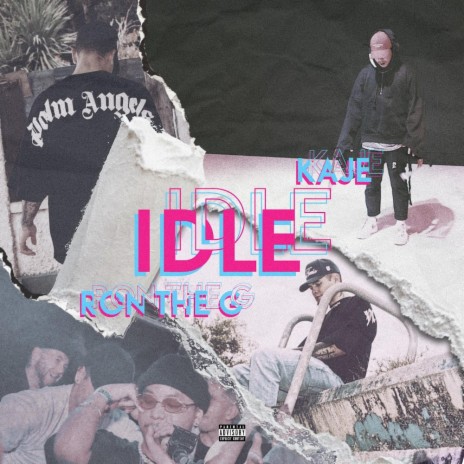 Idle (feat. Ron The G)