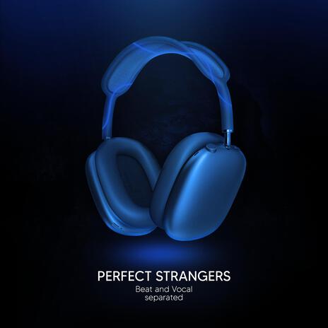 Perfect Strangers (9D Audio) | Boomplay Music