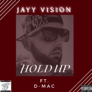 Hold Up (feat. D-Mac)